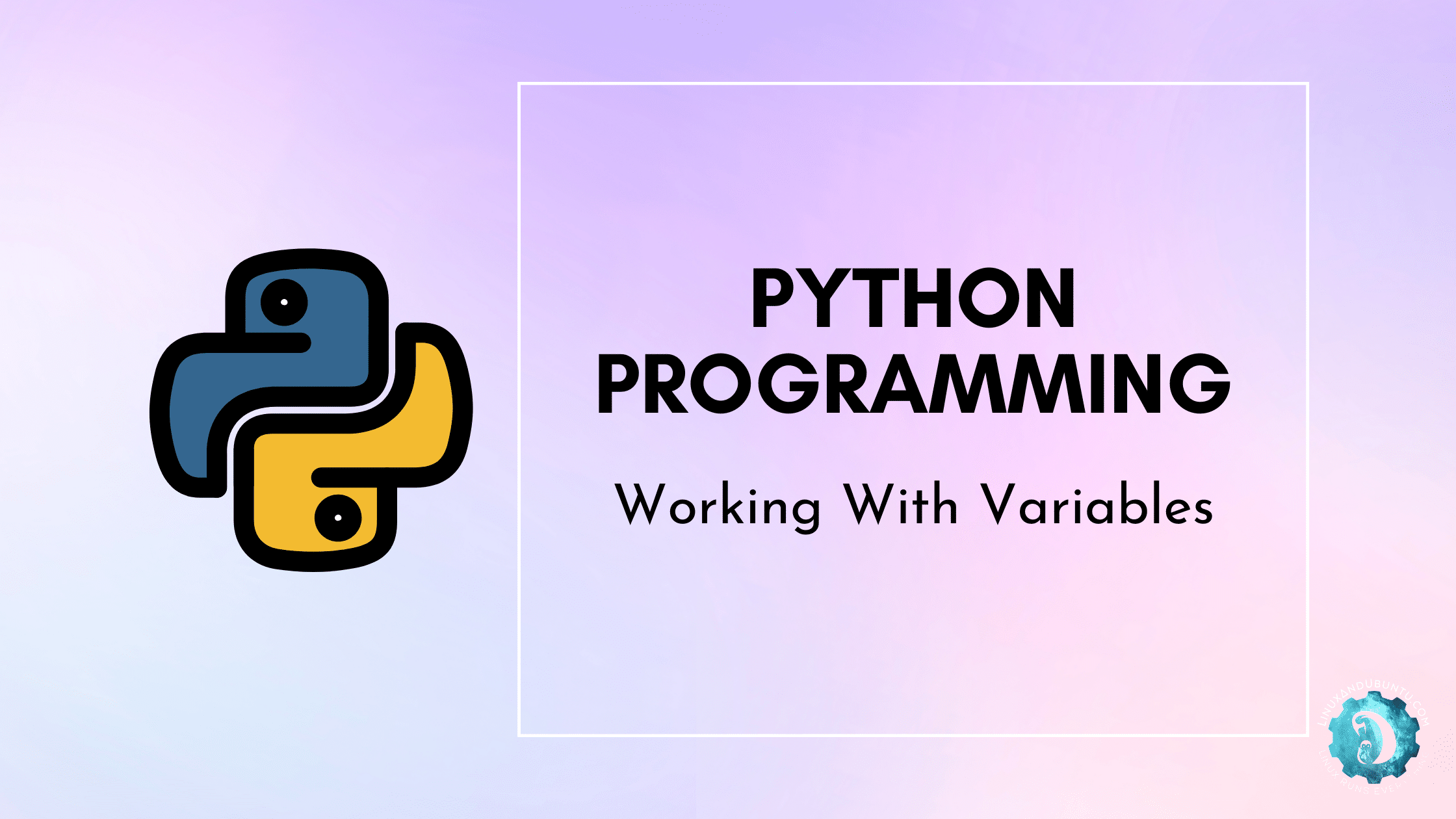 Python Programming Working With Variables