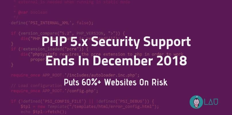 PHP 5.x Security Support Ends In December 2018 Puts 60 Websites On Risk