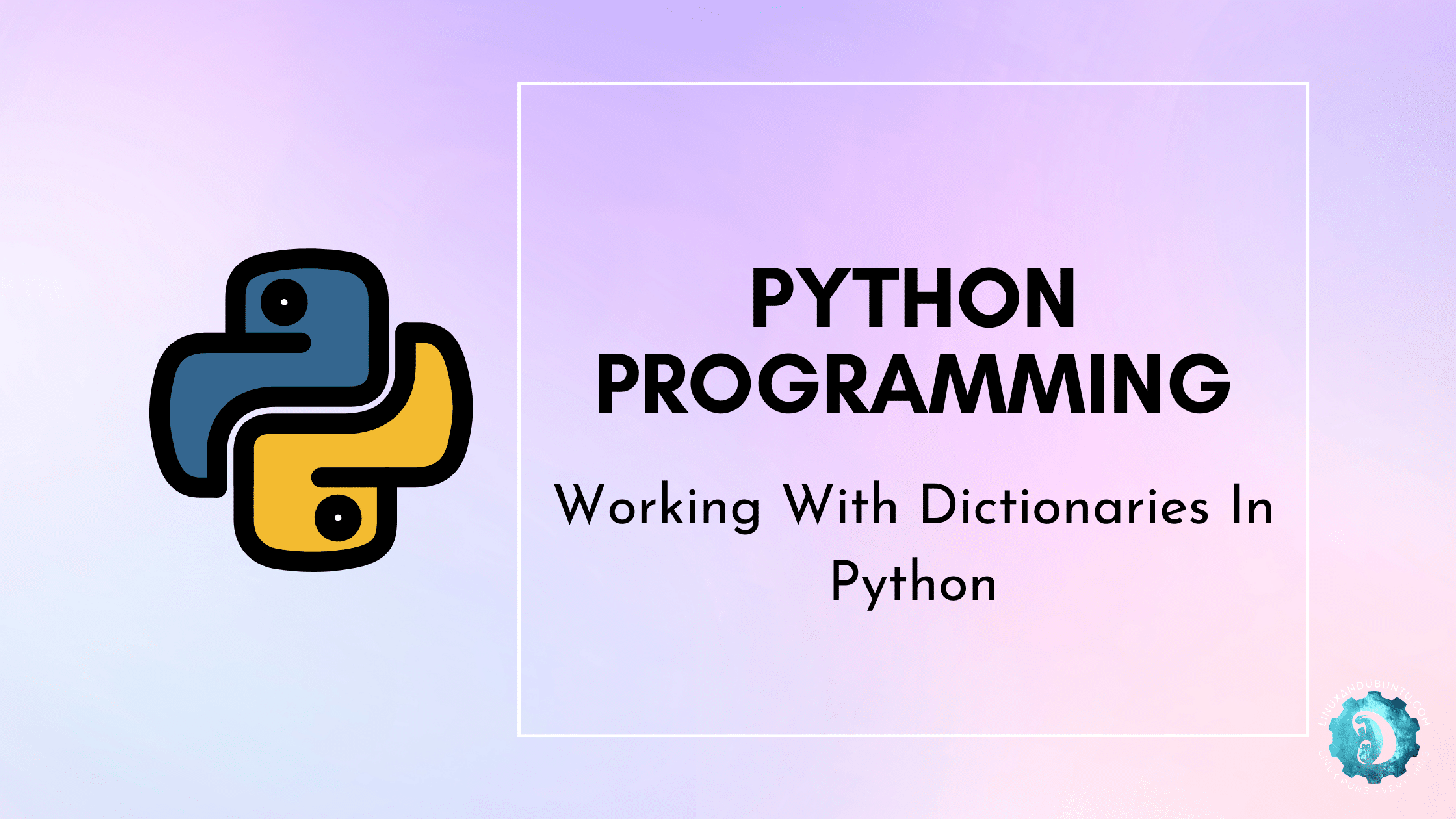 Working With Dictionaries In Python