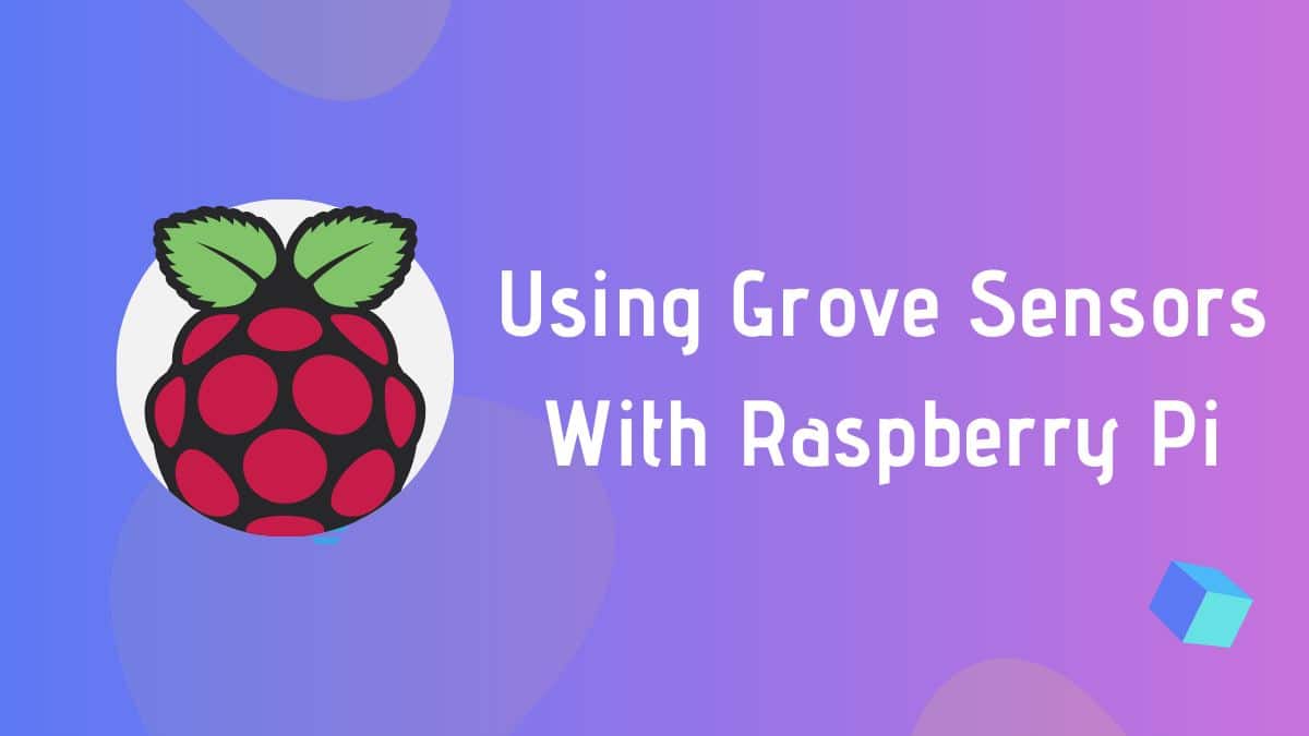 Using grove sensors with Raspberry Pi