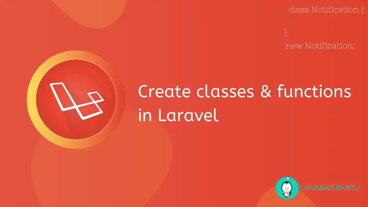 Create classes and functions in Laravel