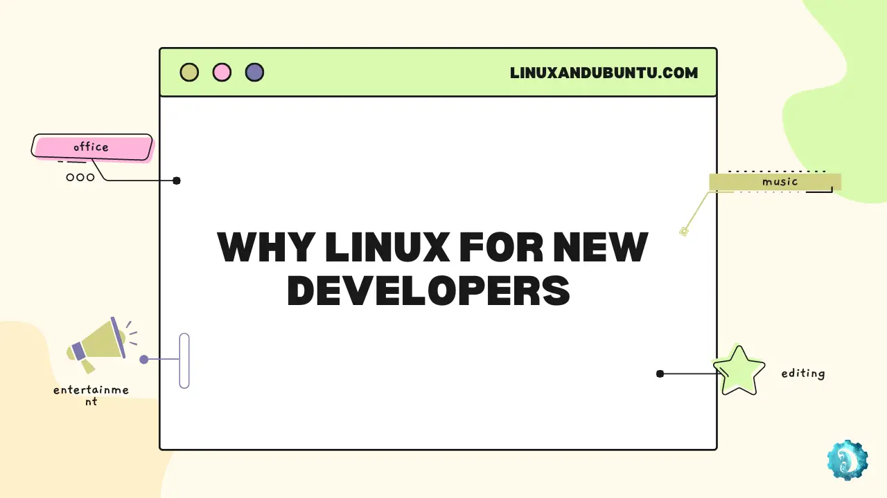 Why linux for new Developers