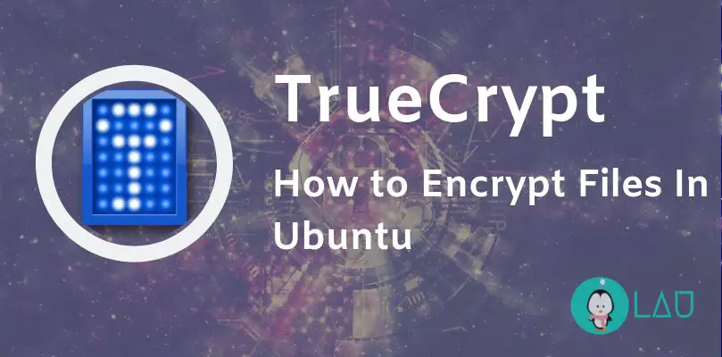 how to encrypt files in linux truecrypt