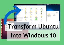 transform ubuntu into windows 10