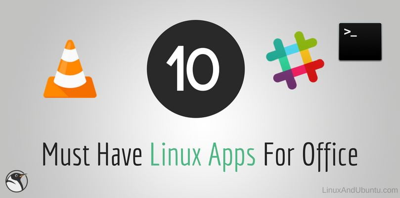 10 must have linux applications for office