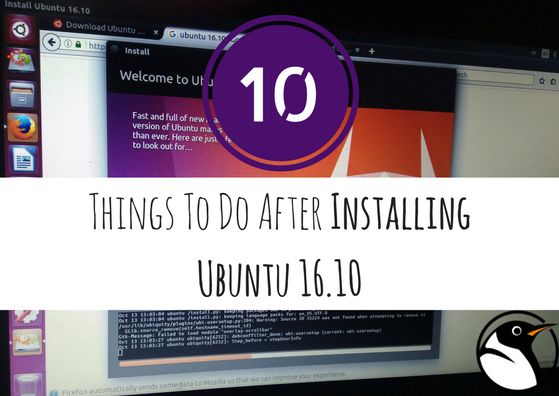 10 things to do after installing ubuntu 16.10