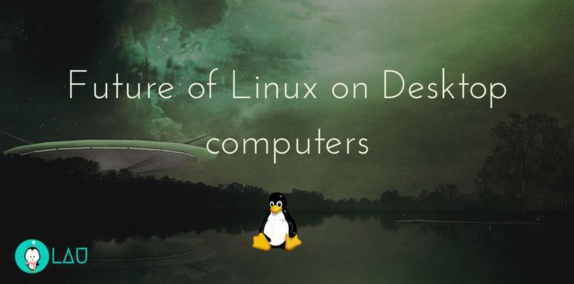 Future of Linux on Desktop computers