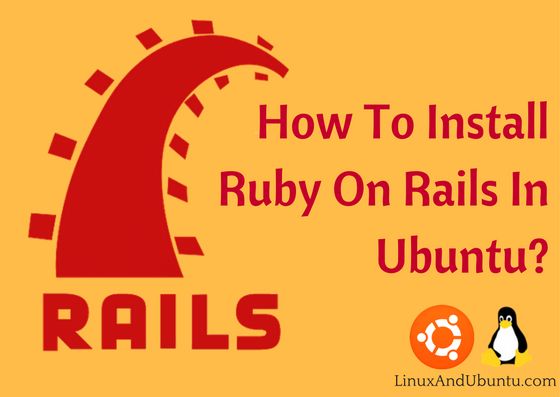 How To Install Ruby On Rails In Ubuntu 16.04