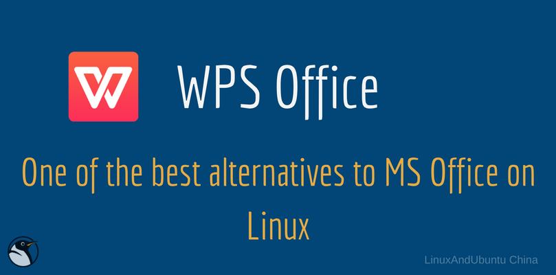 WPS Office One Of The Best Alternative To MS Office On Linux
