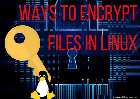 Ways To Encrypt Files In Linux