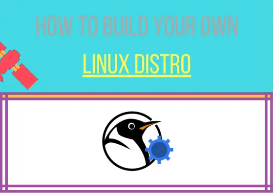 build your own linux distro
