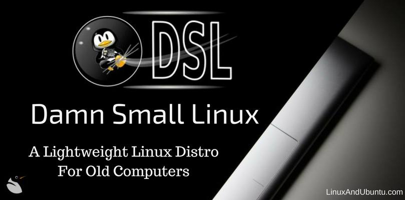 damn small linux a lightweight linux distro for old computers