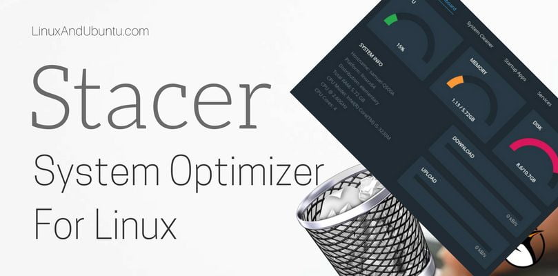 Stacer An Alternative To CCleaner And Bleachbit On Linux