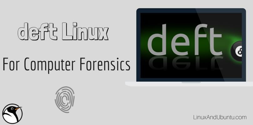 deft linux for computer forensics