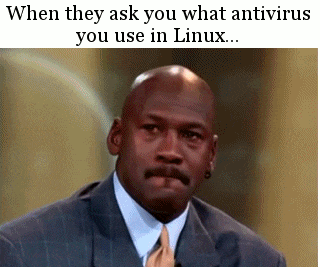 when they ask you what antivirus you use in linux - linux jokes
