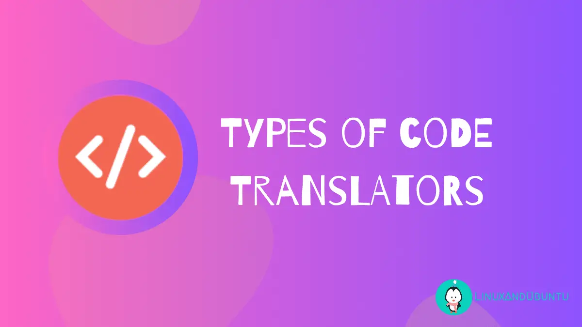 types of code translators