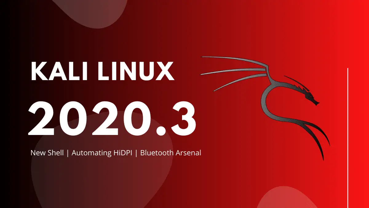Kali Linux 2020.3 released