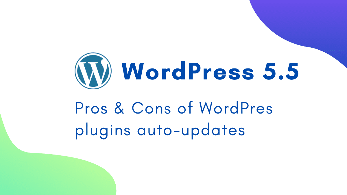 Pros & Cons of WordPress Plugins Auto-updates
