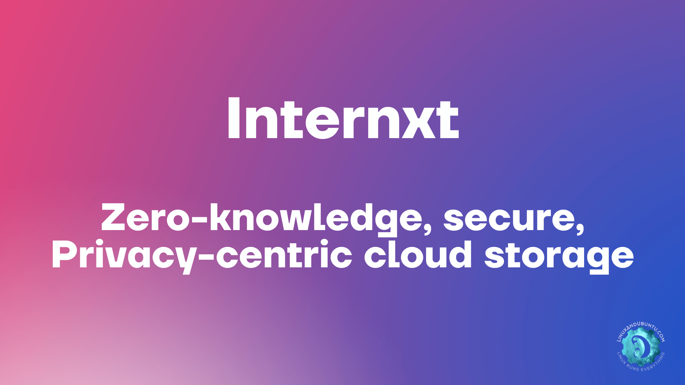 Internxt zero knowledge cloud storage